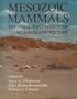 Mesozoic Mammals: The First Two-Thirds of Mammalian History