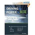 Driving the Power of AIX: Performance Tuning on IBM Power by Ken Milberg