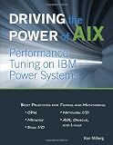 Driving the Power of AIX: Performance Tuning on IBM Power