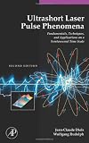 Ultrashort Laser Pulse Phenomena, Second Edition (Optics and Photonics Series)