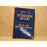 InthePathofGod:IslamandPoliticalPower