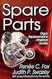 Spare parts : organ replacement in American society