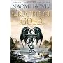 Crucible of Gold by Naomi Novik