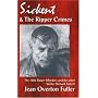 Sickert and the Ripper Crimes: 1888 Ripper Murders and the Artist Walter Richard Sickert