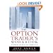 The Options Trader's Workbook: A Problem-Solving Approach