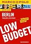 MARCO POLO LOW BUDGET Berlin: Wenig Geld, viel erleben