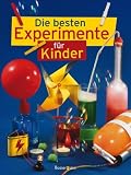 Produkt-Bild: Die besten Experimente: f&uuml;r Kinder