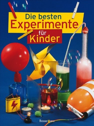 Produkt-Bild: Die besten Experimente: f&uuml;r Kinder