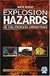 Explosion Hazards in the Process Industries: Why Explosions Occur and How to Prevent Them, with Case Histories