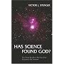 Has Science Found God?: The Latest Results in the Search for Purpose in the Universe