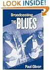 Broadcasting the Blues: Black Blues in the Segregation Era