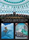 The National Library of Ireland = Leabharlann Náisiúnta na hÉireann
