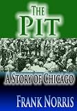 The Pit : A Story of Chicago