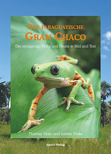 City Travel Guides Discounted  Bücher : Der paraguayische Gran Chaco: Die einzigartige Flora und Fauna in Bild und Text