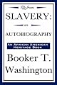 Up from Slavery: an Autobiography (An African American Heritage Book)