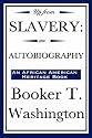 Up from Slavery: an Autobiography (An African American Heritage Book)