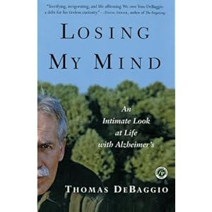 Losing My Mind: An Intimate Look at Life with Alzheimer's