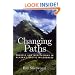 Changing Paths: Travels and Meditations in Alaska's Arctic Wilderness