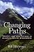 Changing Paths: Travels and Meditations in Alaska