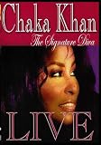 Chaka Khan  -The Signature Diva Live