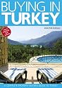 Buying in Turkey: A Complete Property Buyer's Guide to Turkey 2007/08 (Buying in Property Guides)