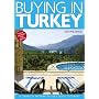Buying in Turkey: A Complete Property Buyer's Guide to Turkey 2007/08 (Buying in Property Guides)