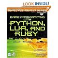Game Programming with Python, Lua, and Ruby (Game Development)