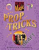 Prop tricks