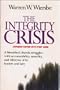 The Integrity Crisis/Expanded Edition With Study Guide