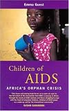 Large Children of AIDS: Africa's Orphan Crisis Large Children of AIDS: Africa's Orphan Crisis