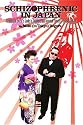 Schizophrenic in Japan: An American Ex-Pat's Guide to Japanese and American Society/Politics & Humor