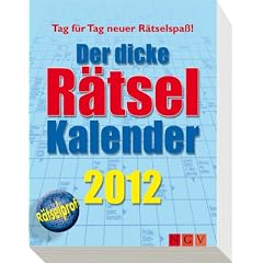 Der dicke R�tsel-Kalender 2012: Tag f�r Tag neuer R�tselspa�