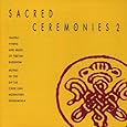 Sacred Ceremonies 2: Tantric Hymns & Music of Tibetan Buddhism