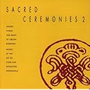 Sacred Ceremonies 2: Tantric Hymns &amp; Music of Tibetan Buddhism