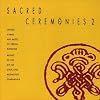 Sacred Ceremonies 2: Tantric Hymns & Music of Tibetan Buddhism