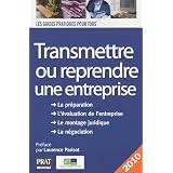 Transmettre ou reprendre une entreprise 2010par Jean-Marie Catabelle