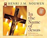 In the Name of Jesus: Reflections on Christian Leadership