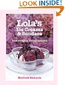 Lola's Ice Creams and Sundaes: Iced Delights for All Seasons