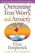 Overcoming Fear, Worry, and Anxiety: Becoming A Woman of Faith and Confidence