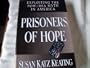 Prisoners of Hope:: Exploiting the POW/MIA Myth in America