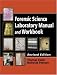 Forensic Science Laboratory Manual and Workbook, Revised Edition