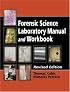 Forensic Science Laboratory Manual and Workbook, Revised Edition
