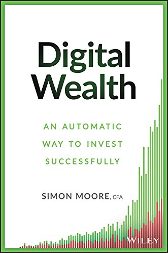 Digital Wealth: An Automatic Way to Invest Successfully