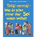 Total normal: Was du schon immer �ber Sex wissen wolltest
