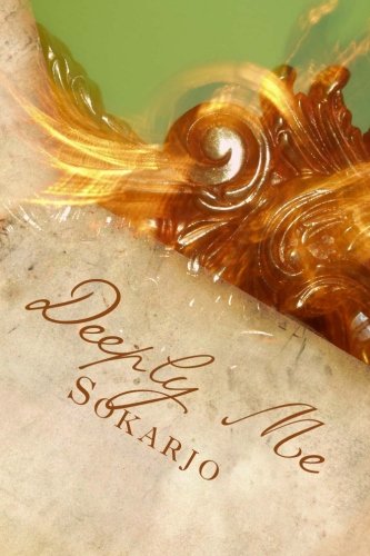 Deeply Me: Poems of Trial, Transformation, Transcendence