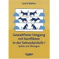 Praxisbuch - Gewaltfreier Umgang mit Konflikten in der Sekundarstufe I. Spiele und �bungen. (Lernmaterialien)