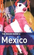 The Rough Guide to Mexico (Rough Guide Travel Guides)