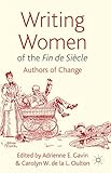 Writing women of the 'Fin de Siècle' : authors of change