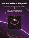 The Mechanical Universe: Mechanics and Heat, Advanced Edition
