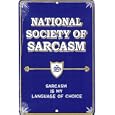 National Society of Sarcasm - Metal Parking Sign